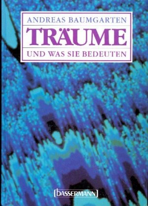 gebrauchtes Buch – Baumgarten, Andreas - – Träume und was sie bedeuten