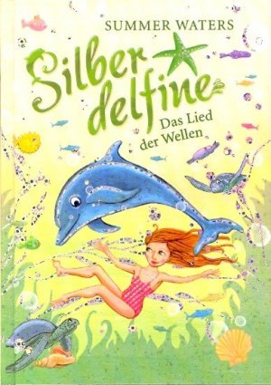 gebrauchtes Buch – Waters, Summer - – Silberdelfine - Das Lied der Wellen: Band 4