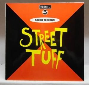 gebrauchter Tonträger – Double Trouble & Rebel MC - – Street tuff : Vinyl Maxi Single