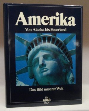 gebrauchtes Buch – Diverse - – Das Bild unserer Welt : Amerika - Von Alaska bis Feuerland