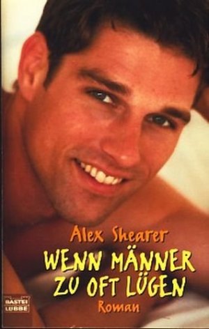 gebrauchtes Buch – Shaearer, Alex - – Wenn Männer zu oft lügen