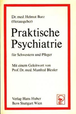 Praktische Psychiatrie für Schwestern und Pfleger