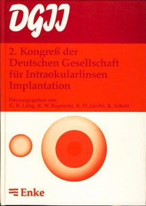 2. Kongreß der Deutschen Gesellschaft für Intraokularlinsen Implantation 4. bis 5. März 1988, Erlangen ; 175 Einzelabbildungen, davon 28 in Farbe; 75 Tabellen