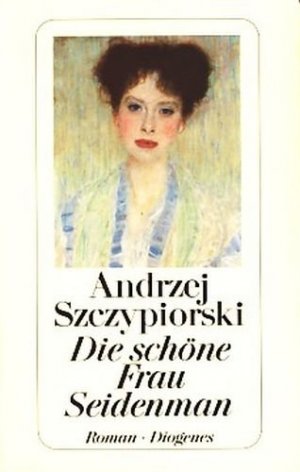 gebrauchtes Buch – Szczypiorski, Andrzej - – Die schöne Frau Seidenman : Roman