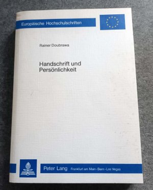 Handschrift und Persönlichkeit: Eine kritische Studie zu Grundfragen der Graphologie - mit einer graphometrischen Untersuchung an älteren Menschen (signierte […]