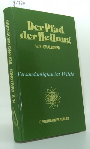 gebrauchtes Buch – Challoner, H . K. – Der Pfad der Heilung