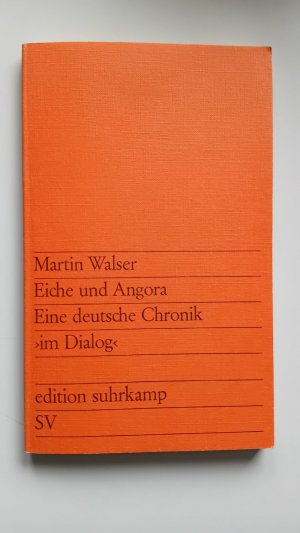 gebrauchtes Buch – Martin Walser – Eiche und Angora. Eine deutsche Chronik. Aus der Reihe 'im Dialog. Neues Deutsches Theater.'  S I G N I E R T