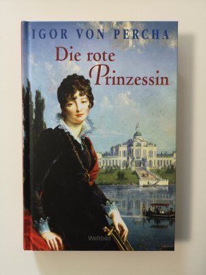 gebrauchtes Buch – Igor von Percha – Die rote Prinzessin