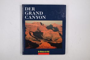 gebrauchtes Buch – DER GRAND CANYON DIE WILDNISSE DER WELT.
