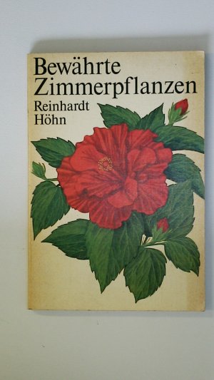 gebrauchtes Buch – Reinhardt Höhn – BEWÄHRTE ZIMMERPFLANZEN.