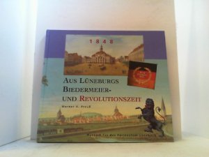 Aus Lüneburgs Biedermeier- und Revolutionszeit.