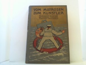 antiquarisches Buch – Paul Risch – Vom Matrosen zum Künstler. Tagebuch-Blätter des Marinemalers Schröder - Greifswald.