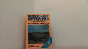 gebrauchtes Buch – G Hardenberg – Reiseführer Ostpreussen. Südlicher Teil. Westpreussen und Danzig durch das Land der dunklen Wälder und kristallenen Seen.