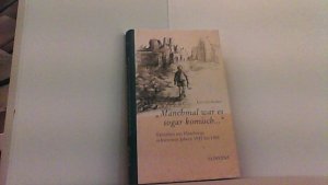 gebrauchtes Buch – Grobecker, Kurt – "Manchmal war es sogar komisch" - Epidosen aus Hamburgs schwersten Jahren 1941 - 1945.