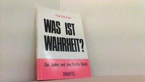 Was ist Wahrheit? Die Juden und das Dritte Reich.