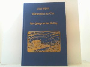 Kameraden zur See. Blaue Jungs erzählen. Hier Band 8 (von 14): Der Junge an der Reling.