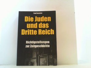 Die Juden und das Dritte Reich. Richtigstellungen zur Zeitgeschichte.