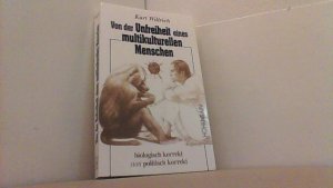 gebrauchtes Buch – Willrich, Kurt – Von der Unfreiheit eines multikulturellen Menschen biologisch korrekt statt politisch korrekt. 484 Thesen.