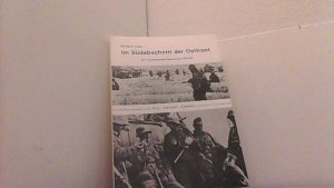 Im Südabschnitt der Ostfront. Signiert. Die entscheidenden Operationen. Krim, Stalingrad, Kaukasien.