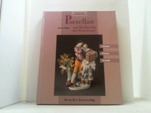 gebrauchtes Buch – Renate Möller – Porzellan von Meißen bis zur Gegenwart.