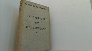 antiquarisches Buch – Beumelburg, Werner – Sperrfeuer um Deutschland. antiquarisches Buch – Beumelburg, Werner – Sperrfeuer um Deutschland.