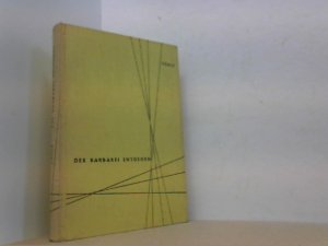 antiquarisches Buch – Veale, F.J.P – Der Barbarei entgegen. Wie der Rückfall in die Barbarei durch Kriegführung und Kriegsverbrecherprozesse unsere Zukunft bedroht.