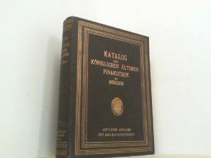 Katalog der Gemälde-Sammlung der Kgl. Älteren Pinakothek in München.