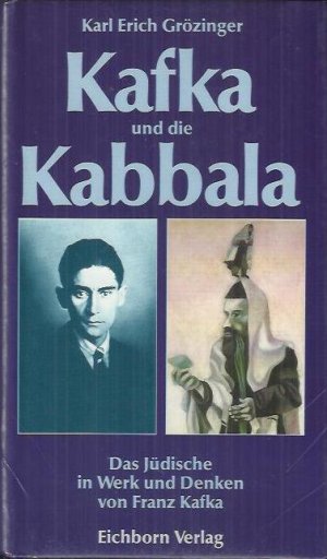 Kafka und die Kabbala: das Jüdische in Werk und Denken von Franz Kafka (44729)