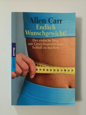 gebrauchtes Buch – Allen Carr – Endlich Wunschgewicht!