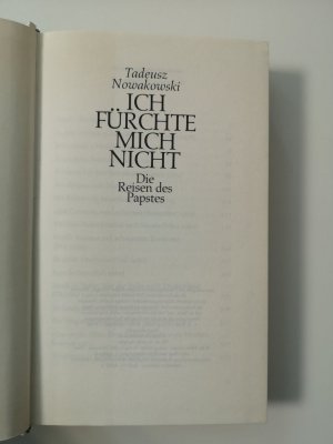 gebrauchtes Buch – Tadeusz Nowakowski – Ich fürchte mich nicht - Die Reisen des Papstes