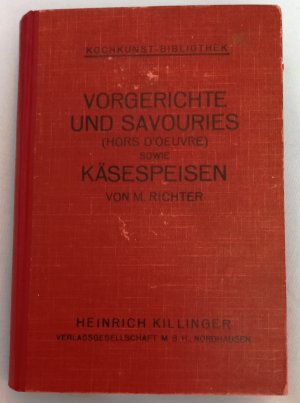 gebrauchtes Buch – M. Richter – Vorgerichte und Savouries (Hors d'Oeuvre) sowie Käsespeisen