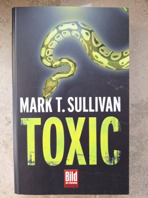 gebrauchtes Buch – Mark T. Sullivan – Toxic