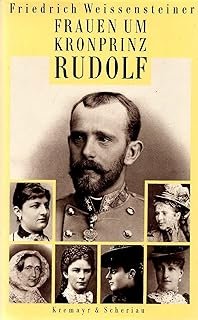 gebrauchtes Buch – Friedrich Weissensteiner – Frauen um Kronprinz Rudolf