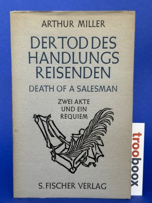 Der Tod des Handlungsreisenden - Zwei Akte und ein Requiem. Deutsche Erstausgabe plus Geschenk!