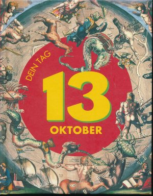 Das ist Dein Tag, 13. Oktober