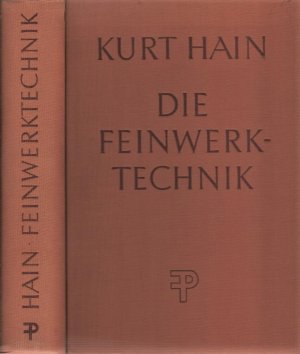 Die Feinwerktechnik -- Mit 1418 Abbildungen