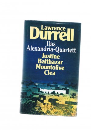 Das Alexandria-Quartett - Justine Balthazar Mountolive Clea