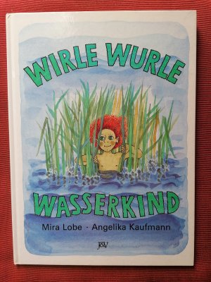 Wirle Wurle Wasserkind.