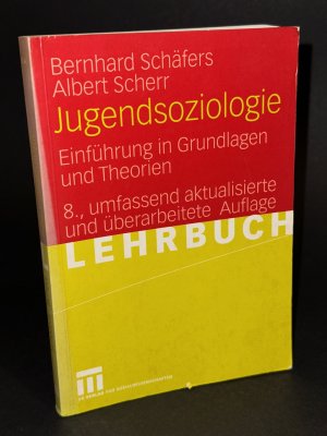 Jugendsoziologie - Einführung in Grundlagen und Theorien