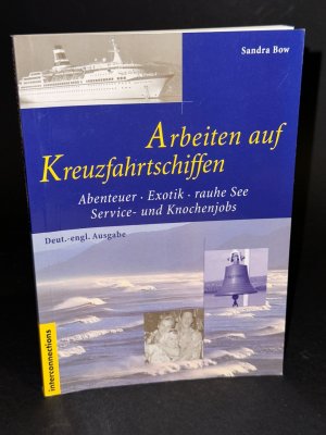 gebrauchtes Buch – Sandra Bow – Arbeiten auf Kreuzfahrtschiffen - Abenteuer, Exotik, rauhe See, Service- und Knochenjobs