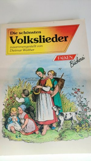 gebrauchtes Buch – Dietmar Walther – Die schönsten Volkslieder