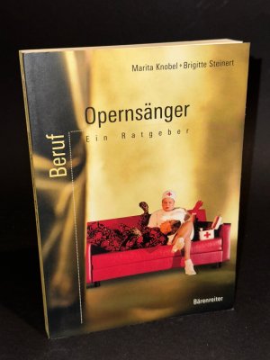 Beruf: Opernsänger - Ein Ratgeber