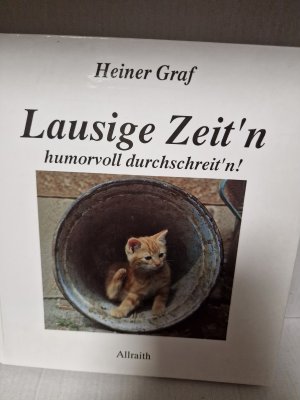 gebrauchtes Buch – Heiner Graf – Lausige Zeit'n humorvoll durchschreit'n