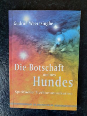 gebrauchtes Buch – Gudrun Weerasinghe – Die Botschaft meines Hundes - spirituelle Tierkommunikation