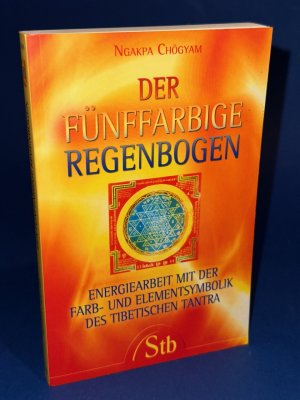 gebrauchtes Buch – Ngakpa Chögyam – Der fünffarbige Regenbogen - Energiearbeit mit der Farb- und Elementsymbolik des tibetischen Tantra