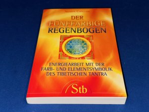 gebrauchtes Buch – Ngakpa Chögyam – Der fünffarbige Regenbogen - Energiearbeit mit der Farb- und Elementsymbolik des tibetischen Tantra