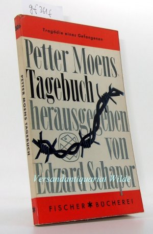 Petter Moens Tagebuch : Tragödie eines Gefangenen.