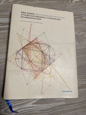 Architektur und Umstülpung - Studien zum organisch-dynamischen Raumbewusstsein. Ein Schulungsweg für Architekten