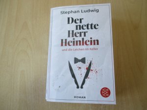 gebrauchtes Buch – Stephan Ludwig – Der nette Herr Heinlein und die Leichen im Keller - Roman