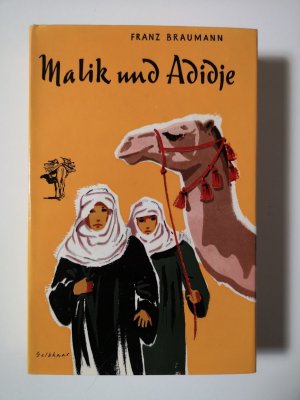 gebrauchtes Buch – Franz Braumann – Malik und Adidje   ---   Die abenteuerliche Wanderung zweier junger Mekka-Pilger von Arabien nach Turkestan